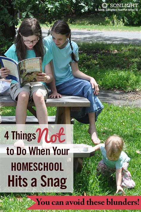 Four Things Not To Do When Your Homeschool Hits A Snag Homeschooling