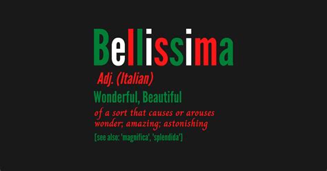 Beautiful Bellissima Italian Flag English Definition - Bellissima - T ...