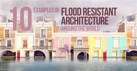 10 Examples Of Flood Resistant Architecture Around The World Rtf