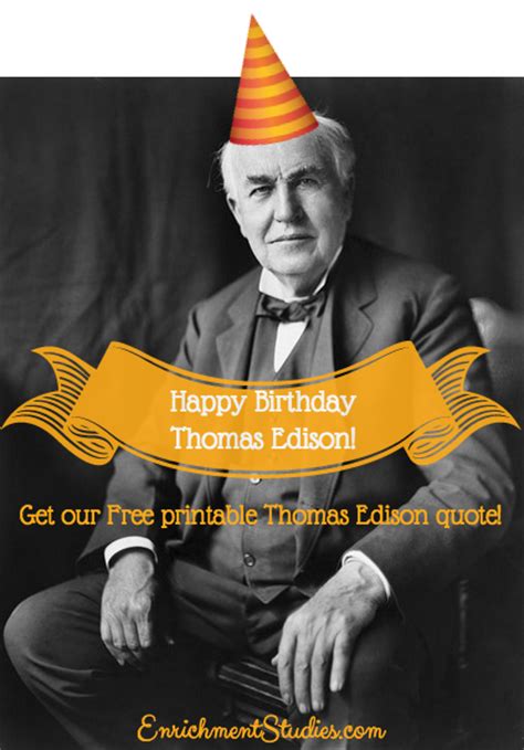 Happy Birthday Thomas Edison Enrichment Studies