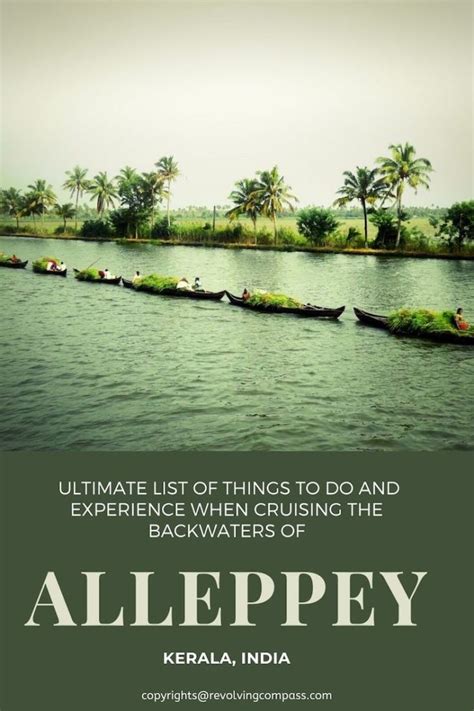 10 Things To Do In Alleppey Alappuzha Kerala The Revolving Compass Travel Destinations In