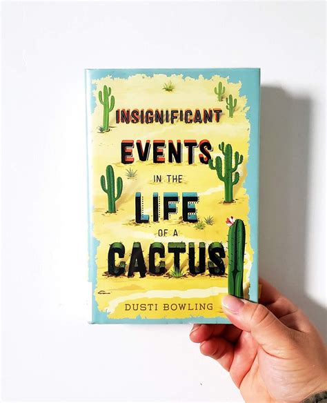 Stop reading the reviews and pick up this gem. insignificant events in the life of a cactus // dusti ...