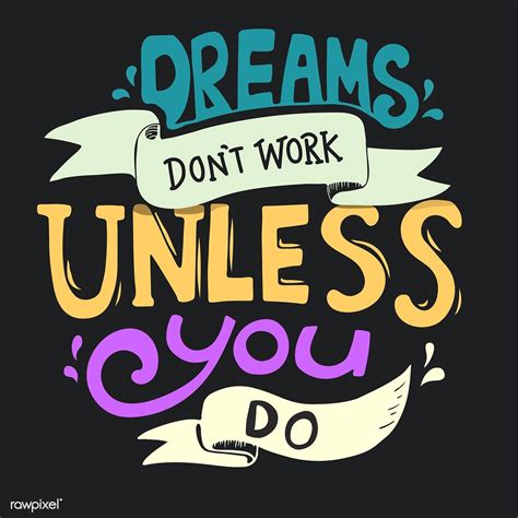 Dreams Dont Work Unless You Do Quote Premium Image By