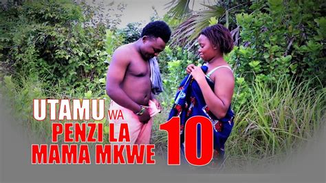 Utamu Wa Penzi La Mama Mkwe Ep 10 Final Youtube