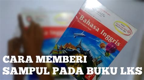 Cara memberi sampul pada buku LKS agar terlihat bagus dan rapi - YouTube