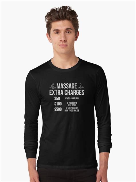 Funny Massage Therapist Extra Charges T Shirt Long Sleeve T Shirt By Zcecmza Redbubble