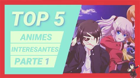 Top 5 Animes Interesantes Parte 1° Youtube