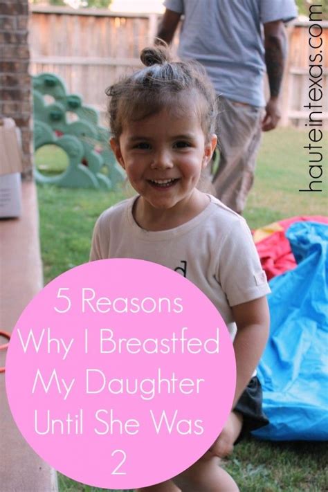 5 Reasons Why I Breastfed My Daughter Until She Was 2 Breastfeeding