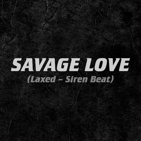 Jawsh 685 Daily On Twitter 📻 Mediabase Update 25 07 20 52 Savage Love Laxed Siren Beat