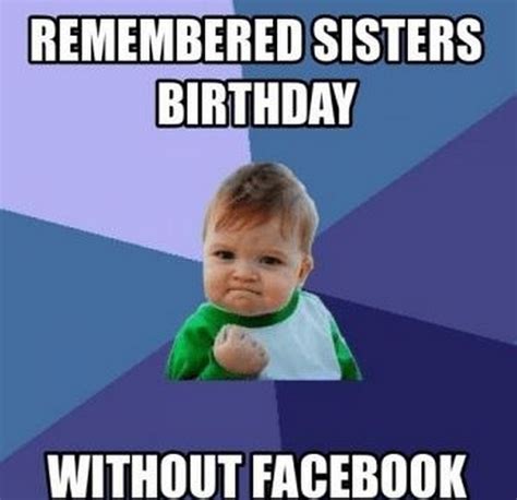 Top 5 Happy Birthday Memes For Sister Hottest Don T Miss Seso Open