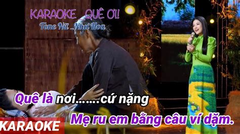 Karaoke QuÊ Ơi Tone Nữ Như Hoa Thần Tượng Bolero 2019 Beat Gốc