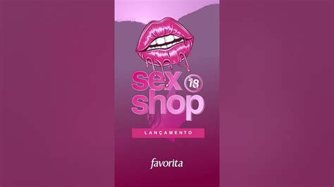 lanÇamentos sex shop catÁlogo favorita ed 55 youtube