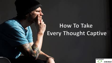 How To Take Every Thought Captive Dr Mike Webster