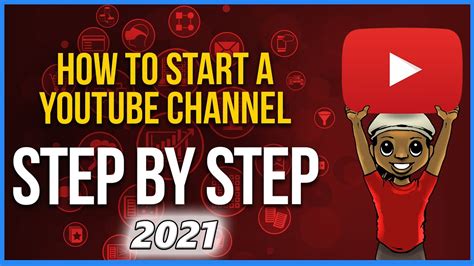 How To Start A Youtube Channel In 2021 Start Yt Channel From Zero
