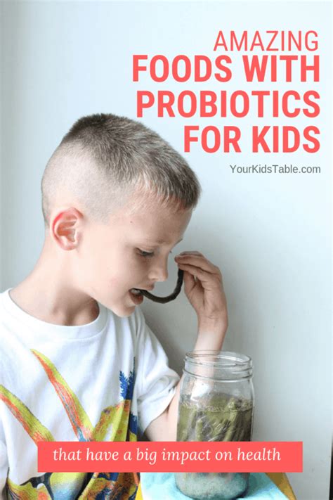 Amazing Foods With Probiotics For Kids That Can Have A Big Impact