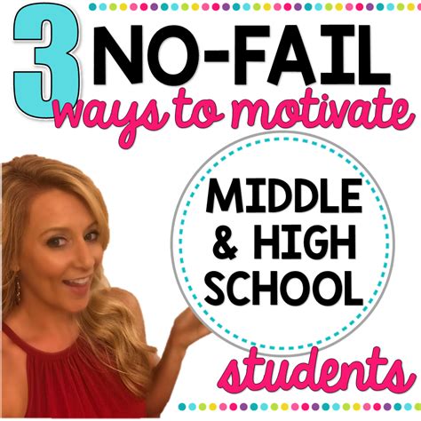 3 No Fail Methods For Motivating Middlehigh School Students ⋆ The