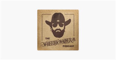 ‎the Wheeler Walker Jr Podcast Season 2 Episode 12 On Apple Podcasts