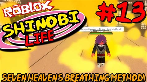 Seven Heavens Breathing Method Roblox Shinobi Life Naruto