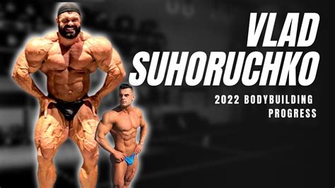The Impaler Vlad Suhoruchko Bodybuilding Progress Youtube