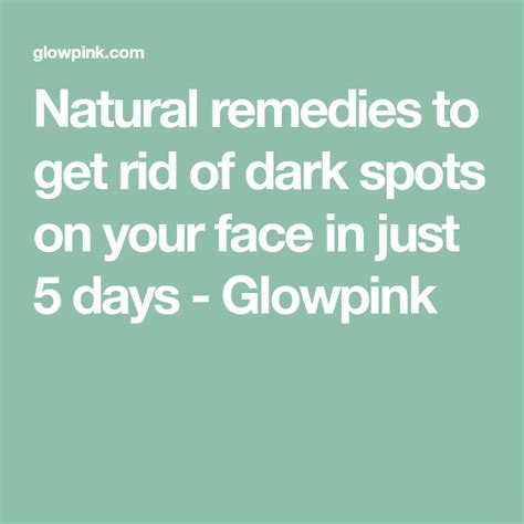 Natural Remedies To Get Rid Of Dark Spots On Your Face In Just 5 Days