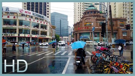 Hd Walking In The Rain In Central Shanghai China Youtube