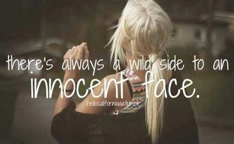 Theres Always A Wild Side To An Innocent Face Hippie Quotes Funny Hippie Quotes Happy Quotes