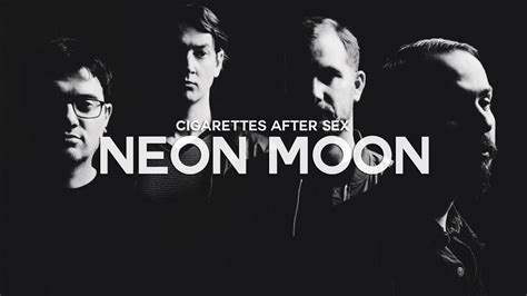 Cigarettes After Sex Neon Moon Offical Audio Youtube