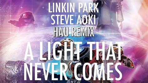 Linkin Park X Steve Aoki A Light That Never Comes Vicetone Remix