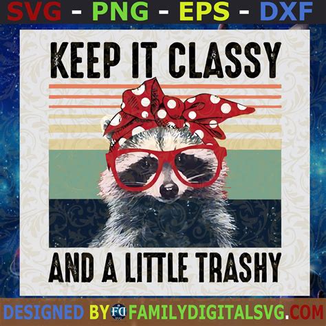 retro keep it classy and a little trashy raccoon raccoon vintage sublimation lovers png