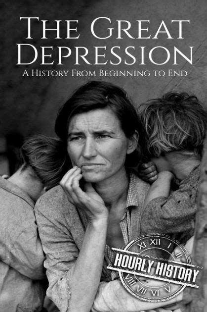 The Great Depression A History From Beginning To End Booklet By
