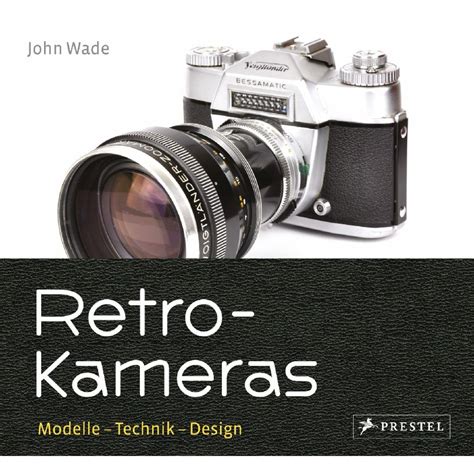 retro kameras modelle technik design john wade ars imago gmbh website