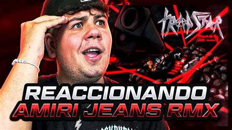 Reacciono A Amiri Jeans Remix Piero 47 Ithan Ny Ak420 Jc Reyes