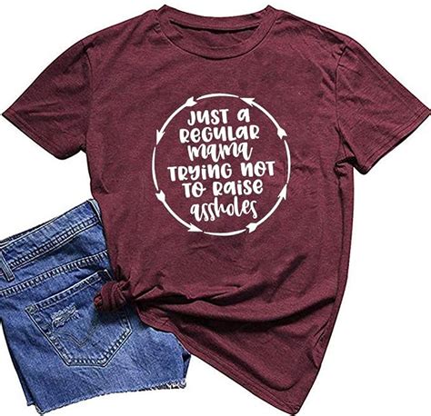 Zyx Just A Regular Mama Trying Not To Raise Assholes Shirt Tee Funny Momlife Graphic Tee T Shirt