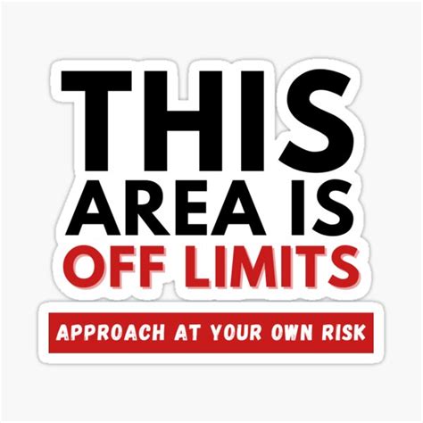 This Area Is Off Limits Approach At Your Own Risk Sticker For Sale By
