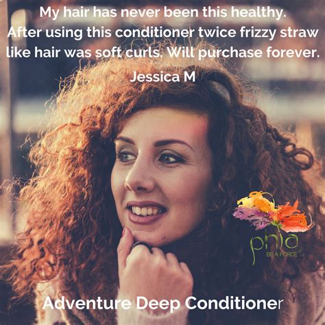Like You Have Time For A Weak Conditioner Go Deep Thank You Jessica For The Adventure Deep