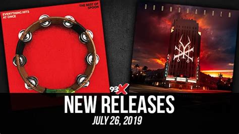 Notable New Releases - July 26, 2019 | 93X.com | KXXR-FM