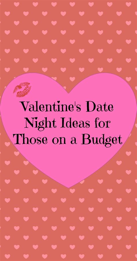 Valentines Date Night Ideas For Those On A Budget Life With Kathy