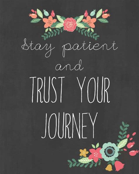 Stay Patient And Trust Your Journey Digital Download Print Wall Art