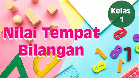 Kelas 01 Tematik Nilai Tempat Bilangan Video Pendidikan Indonesia