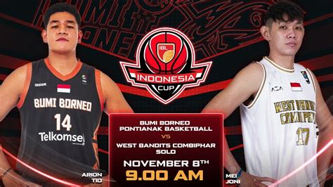 Ibl Indonesia Cup Bumi Borneo Basketball Vs West Bandits Combiphar
