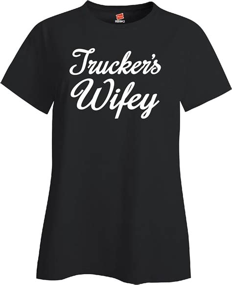 Truckers Wifey Wedding T For Truck Drivers Wife Ladies T Shirt Black M