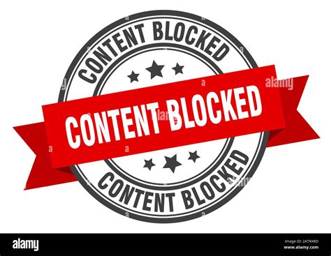 Content Blocked Label Content Blockedround Band Sign Content Blocked