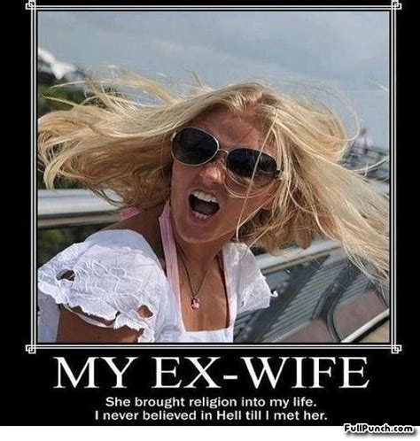 Funny Memes About Your Crazy Ex Girlfriends And Ex Boyfriends Wife Memes Ex Girlfriend Memes