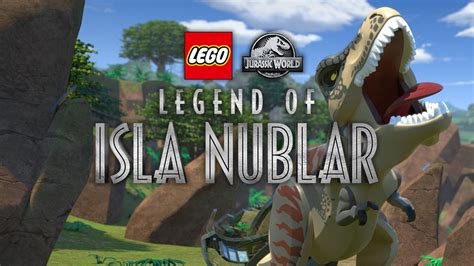 Watch Lego Jurassic World Legend Of Isla Nublar Season 1 Online Full