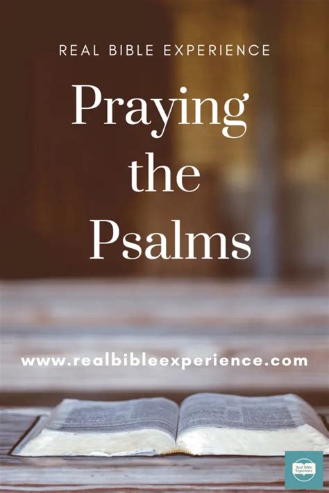 How To Pray The Psalms To Enliven Prayer Life Real Bible Experience