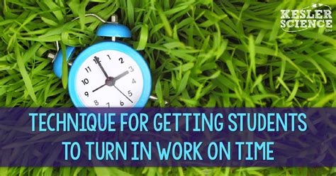 It's friday night and it won't be long. Technique For Getting Students to Turn in Work on Time ...