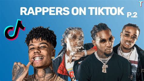 Rappers With The Best Tiktok Part 2 Blueface Quavo Offset Youtube