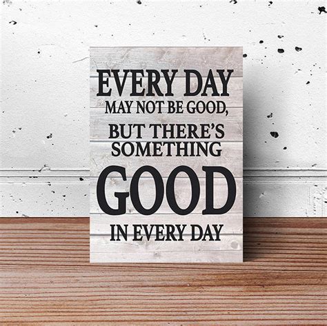 Every Day May Not Be Good Typography Quote Print Etsy