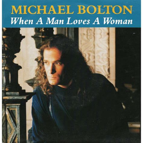 When a man loves a woman (1994). When a man loves a woman / save me de Michael Bolton, 45T ...