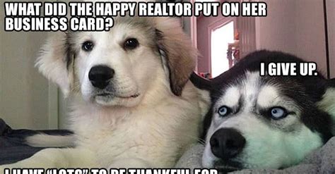 The Worst Real Estate One Liners Ever Told Dog Jokes Dog Puns Bad